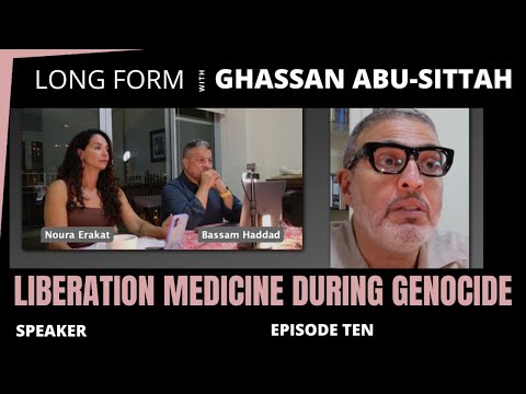 Liberation Medicine During Genocide, with Ghassan Abu-Sittah