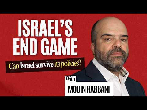 Israel’s End Game w/ Mouin Rabbani