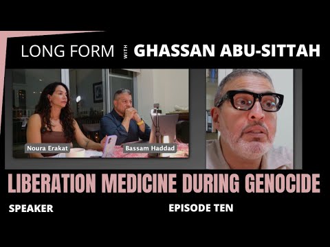 Liberation Medicine During Genocide, with Ghassan Abu-Sittah