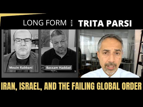 Iran, Israel, and the Failing global Order, with Trita Parsi
