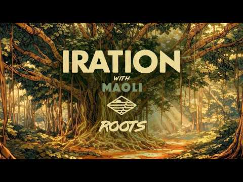 Iration - "Roots" with Maoli (Official Lyric Video)