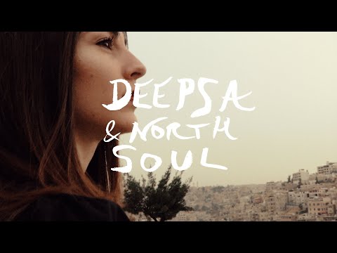 DEEPSA & NORTH SOUL (Amman, Jordan)