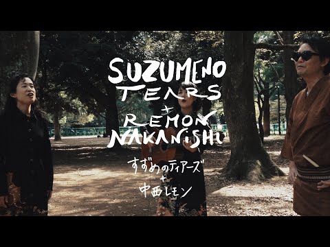 SUZUMENO TEARS + REMON NAKANISHI (Tokyo, Japan)