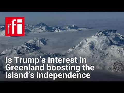 Is Trump’s interest in Greenland boosting the island’s independence movement? • RFI English