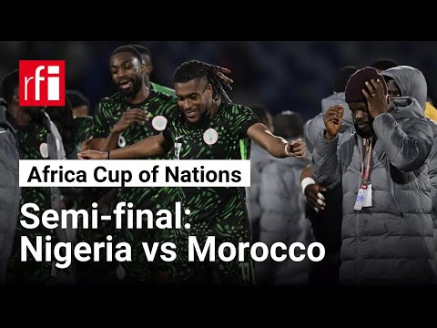 Africa Cup of Nations 2025: Nigeria vs Morocco • RFI English
