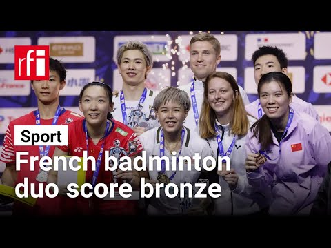 French badminton team cherish mixed doubles bronze at world championships • RFI English