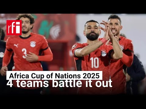Africa Cup of Nations 2025: 4 teams to battle it out • RFI English
