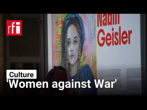 'Women against War' exhibition in Budapest • RFI English