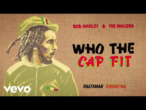 Bob Marley & The Wailers - Who The Cap Fit (Visualizer)