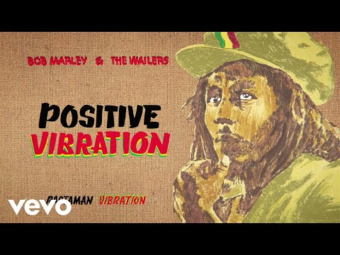 Bob Marley & The Wailers - Positive Vibration (Visualizer)