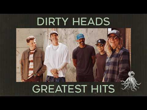 Dirty Heads' Greatest Hits