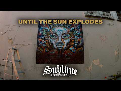 Sublime - Until The Sun Explodes (Official Music Video)