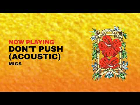"Don't Push (Acoustic)" by Migs (Official Visualizer)