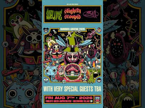 Sublime+Slightly Stoopid+311= the Summer Greens lineup of your dreams, and tickets are ON SALE NOW!