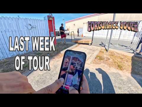 Last Week of Tour (Fortunate Youth)