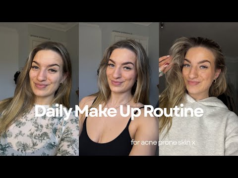 DAILY MAKE UP ROUTINE | ACNE PRONE SKIN