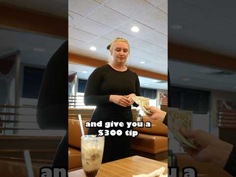 Tipping waitresses $300 ❤️
