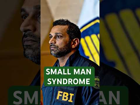 FBI Director Kash Patel’s “SMALL MAN SYNDROME”