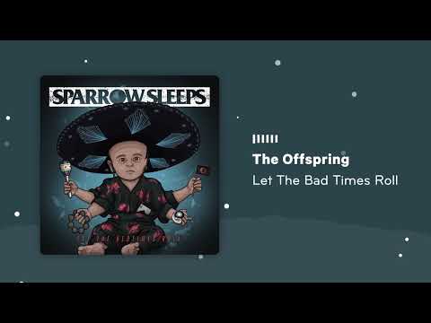 The Offspring - Let the Bad Times Roll [Let the Bedtimes Roll Lullaby Version]