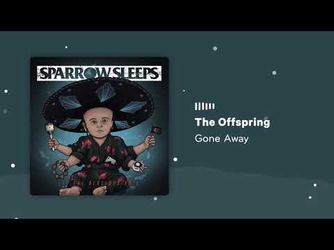 The Offspring - Gone Away [Let the Bedtimes Roll Lullaby Version]