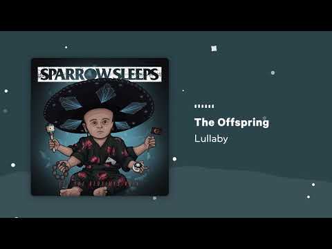 The Offspring - Lullaby [Let the Bedtimes Roll Version]