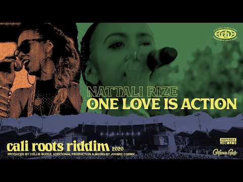 NATTALI RIZE - ONE LOVE IS ACTION - CALI ROOTS RIDDIM (OFFICIAL AUDIO)