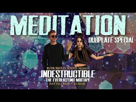 NATTALI RIZE x RUHR BREEZE SOUND - MEDITATION  OFFICIAL MIXTAPE DUBPLATE