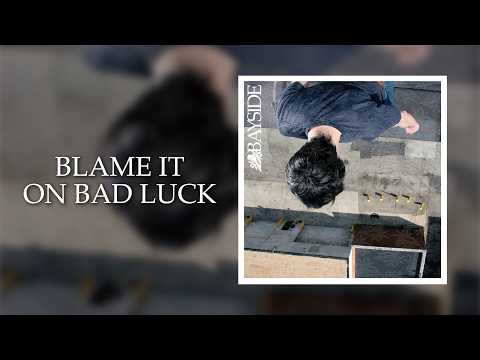 Bayside - Blame It On Bad Luck (Lyric Video)
