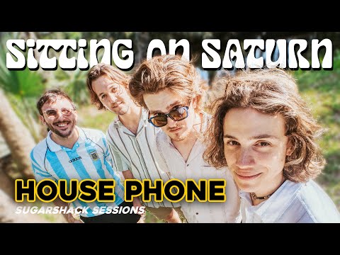 Sitting On Saturn - House Phone (Live Music) | Sugarshack Sessions