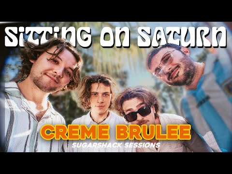 Sitting On Saturn - Creme Brulee (Live Music) | Sugarshack Sessions