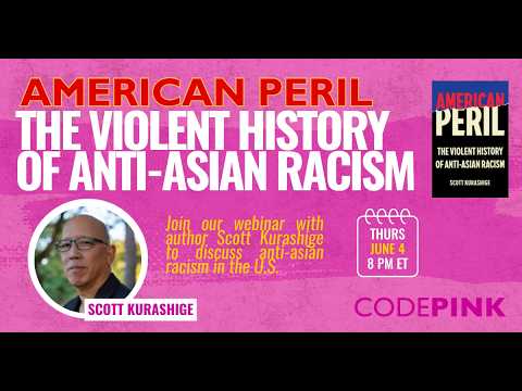American Peril: The Violent History of Anti-Asian Racism Webinar