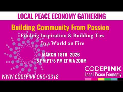 Building Community From Passion | Local Peace Economy Gathering, March 18, 2026