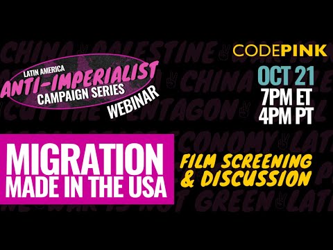 “Migration Made in the USA” Screening: Latin America Campaign Action Series