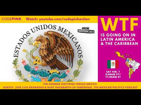 WTF: The Donroe Doctrine Vs Mexico