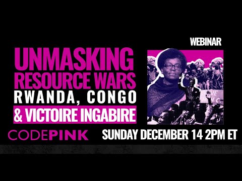 Unmasking Resource Wars: Rwanda, Congo, & Victoire Ingabire