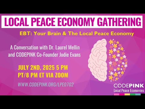 Emotional Brain Training | Local Peace Economy Gathering, July 2nd, 2025 with Dr. Laurel Mellin.