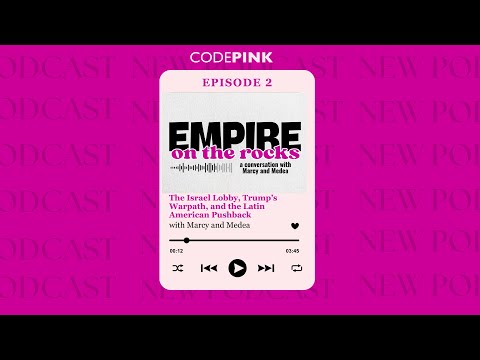 Episode 2: The Israel Lobby, Trump’s Warpath, and the Latin American Pushback