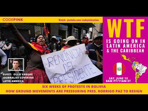 Six Weeks of Protests in Bolivia.  How Ground Movements are Pressuring Pres. Rodrigo Paz to Resign