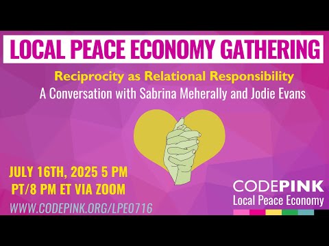 Reciprocity as Relational Responsibility: A Conversation with Sabrina Meherally & Jodie Evans.