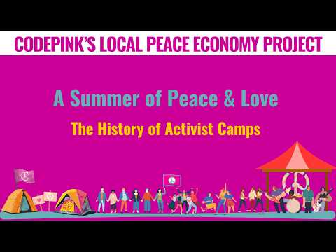 CODEPINK Summer of Peace & Love  | The History of Activist Camps