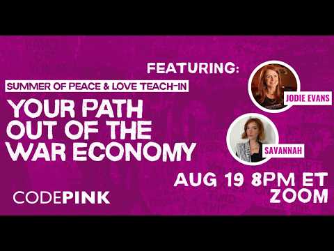 Your Path Out of the War Economy: Summer of Peace & Love Teach-in