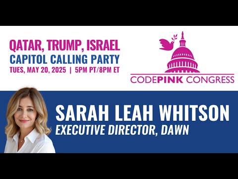 Qatar, Trump, Israel - CODEPINK Congress Capitol Calling Party
