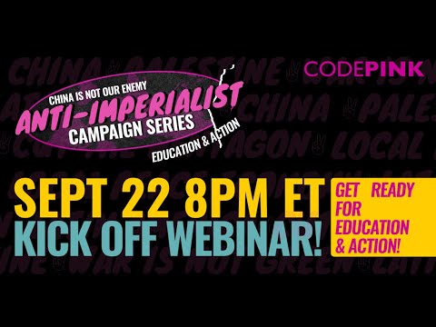 China Is Not Our Enemy: Campaign Action Series Kick Off Webinar
