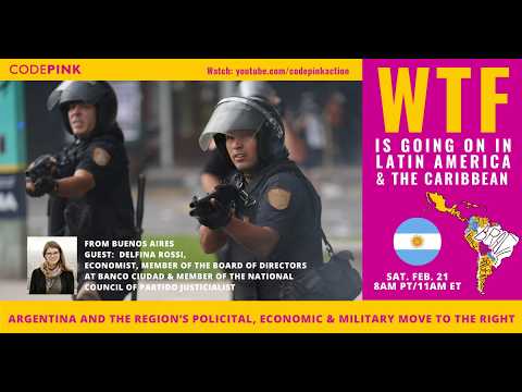 WTF Argentina and the Region's Political, Economic & Military Move to the Right