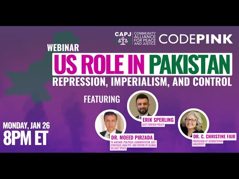 Webinar: U.S. Role in Pakistan: Repression, Imperialism & Control