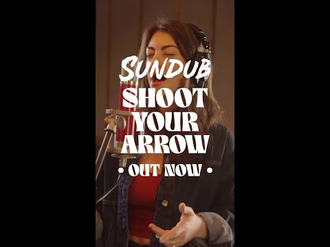 SunDub - Shoot Your Arrow - new album out now!