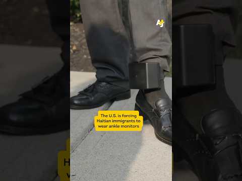U.S. Forces Haitian Immigrants to Wear Ankle Monitors