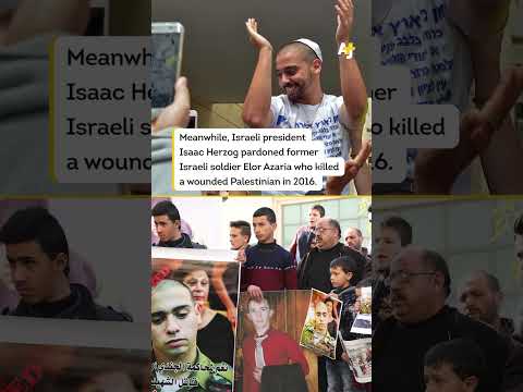 Israeli Soldier Pardoned for Killing Palestinian While Palestinians Face Death Penalty