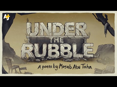Mosab Abu Toha’s Poem “Under the Rubble”