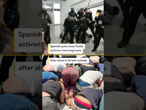 Pro-Palestine Activists Beat By Police Upon Arrival in Spain